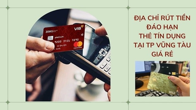 Rút tiền thẻ tín dụng vũng tàu